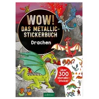 ArsEdition WOW! Das Metallic-Stickerbuch – Drachen:
