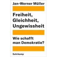 Suhrkamp Freiheit, Gleichheit, Ungewissheit