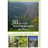 Steffen Verlag 50 sagenhafte Naturdenkmale im Harz
