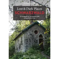 Bruckmann Verlag Lost & Dark Places Schwarzwald
