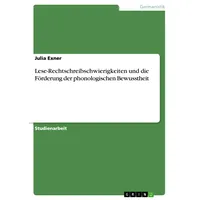 GRIN Verlag Lese-Rechtschreibschwierigkeiten und die Förderung der phonologischen Bewusstheit