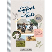 Bruckmann Verlag Wie aus einer Radtour eine Weltreise wurde