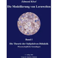 BoD - Books on Demand Die Modellierung von Lernwelten,