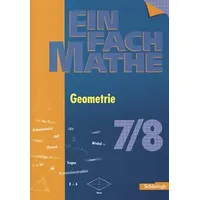 Westermann Bildungsmedien Verlag GmbH EinFach Mathe: Geometrie: Jahrgangsstufen 7/8
