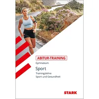Stark Verlag GmbH Abitur-Training Sport. Trainingslehre. Leistungskurs: Grundlagen und