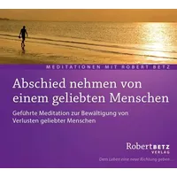 Betz, Robert Abschied nehmen von einem geliebten Menschen: