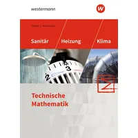 Westermann berufl.bildung Sanitär-, Heizungs- und Klimatechnik. Technische Mathematik. Schulbuch