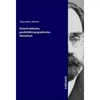 Inktank-Publishing Deutsch-keltisches, geschichtlich-geographisches Wörterbuch