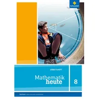 Schroedel Mathematik heute - Ausgabe 2012 für Sachsen: Arbeitsheft