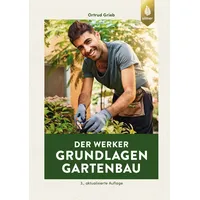 Ulmer Eugen Verlag Der Werker. Grundlagen Gartenbau