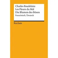 Reclam Philipp Jun. Les Fleurs du Mal / Die