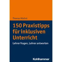 Kohlhammer W. 150 Praxistipps für inklusiven Unterricht