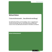 GRIN Verlag Unterrichtsstunde: ¿Steckbrieferstellung¿