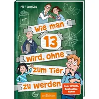 ArsEdition Wie man 13 wird, ohne zum Tier zu