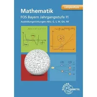 Europa Lehrmittel Verlag Mathematik FOS/BOS Bayern Jahrgangsstufe 11: