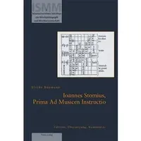 Peter Lang Ioannes Stomius, Prima Ad Musicen Instructio