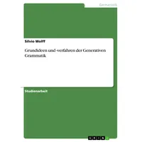 GRIN Verlag Grundideen und -verfahren der Generativen Grammatik