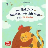 Don Bosco Das Gefühle-Mitmachgeschichten-Buch für Kinder