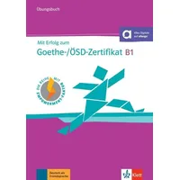 Klett Sprachen GmbH Mit Erfolg zum Goethe-Zertifikat B1. Übungsbuch