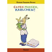 Carl Hanser Verlag Guten Morgen, Karlchen!