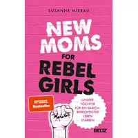 Beltz New Moms for Rebel Girls
