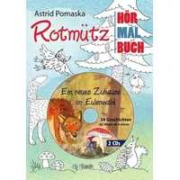 Pomaska-Brand Rotmütz – Das Hör-Mal-Buch (1). Ein neues Zuhause