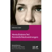 Klett Cotta Mentalisieren bei Persönlichkeitsstörungen (Mentalisieren in Klinik und