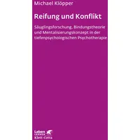 Klett Cotta Reifung und Konflikt (Leben Lernen, Bd. 194)