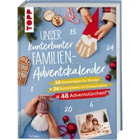 Frechverlag Unser kunterbunter Familien-Adventskalender. Der erste Adventskalender für die