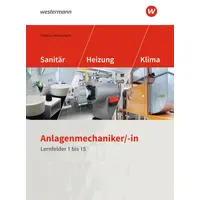 Westermann berufl.bildung Anlagenmechaniker/-in Sanitär-, Heizungs- und Klimatechnik. Schulbuch. Lernfelder