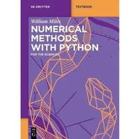 De Gruyter Numerical Methods with Python, von William Miles