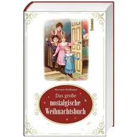 St. Benno Das große nostalgische Weihnachtsbuch