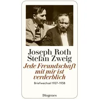 Diogenes Verlag AG Jede Freundschaft mit mir ist verderblich