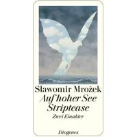 Diogenes Verlag AG Auf hoher See/Striptease