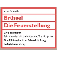 Suhrkamp Brüssel / Die Feuerstellung, Faksimile der Handschriften mit