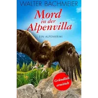 Epubli Inspektor Tina Gründlich / Mord in der Alpenvilla
