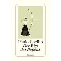 Diogenes Verlag AG Der Weg des Bogens
