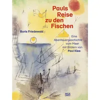 Hatje Cantz Verlag GmbH Pauls Reise zu den Fischen