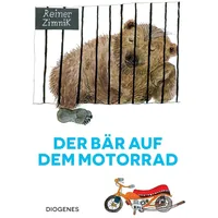 Diogenes Verlag AG Der Bär auf dem Motorrad