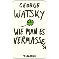 Diogenes Verlag AG Wie man es vermasselt