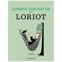 Diogenes Verlag AG Zurück zur Natur mit Loriot
