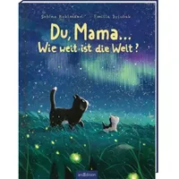 ArsEdition Du, Mama ... Wie weit ist die Welt?
