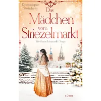 Lübbe Das Mädchen vom Striezelmarkt