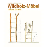 Wieland Verlag Wildholz-Möbel selber bauen