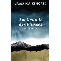 Kampa Verlag Am Grunde des Flusses