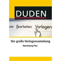 Duden Vorlagensammlung - Bewerbung PLUS