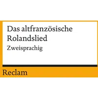 Reclam Philipp Jun. Das altfranzösische Rolandslied