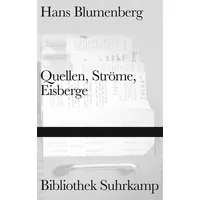 Suhrkamp Quellen, Ströme, Eisberge