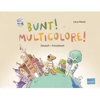Hueber Bunt! - Kinderbuch Deutsch-Französisch mit mehrsprachiger Hör-CD +