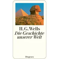 Diogenes Verlag AG Die Geschichte unserer Welt